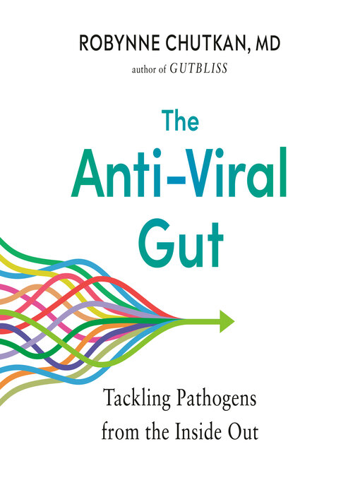 Title details for The Anti-Viral Gut by Robynne Chutkan, MD - Wait list